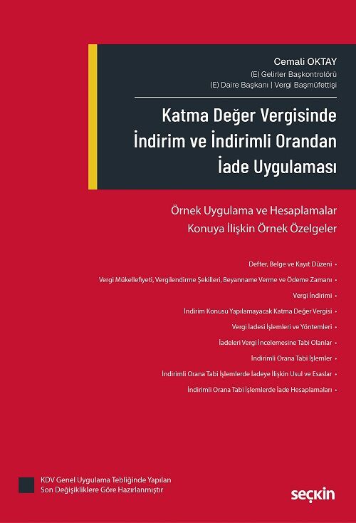 Seçkin Katma Değer Vergisinde İndirim ve İndirimli Orandan İade Uygulaması - Cemali Oktay Seçkin Yayınları