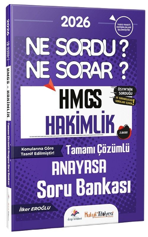 Dizgi Kitap 2026 Hukuk Atölyesi HMGS Hakimlik Anayasa Ne Sordu Ne Sorar Soru Bankası Çözümlü 2. Baskı - İlker Eroğlu Dizgi Kitap