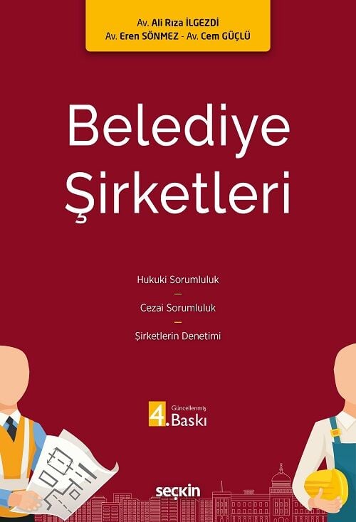 Seçkin Belediye Şirketleri 4. Baskı - Ali Rıza İlgezdi, Cem Güçlü, Eren Sönmez Seçkin Yayınları