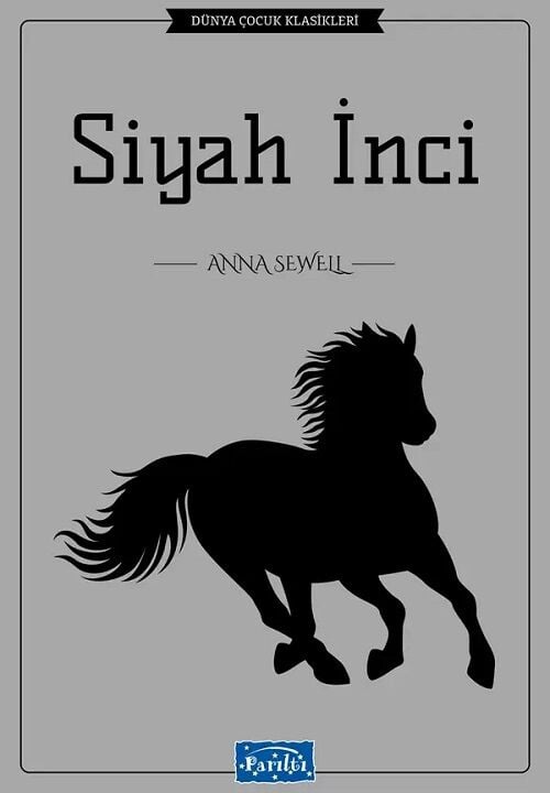 Dünya Çocuk Klasikleri - Siyah İnci Parıltı Yayınları