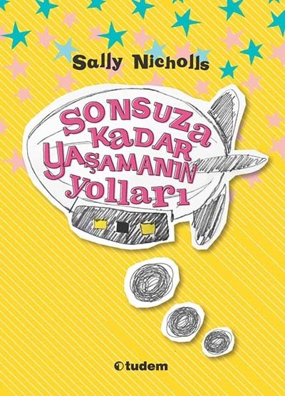 Sonsuza Kadar Yaşamanın Yolları - Sally Nicholls Tudem Yayınları