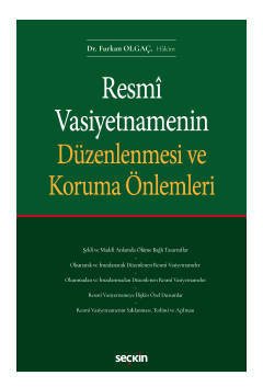 Seçkin Resmi Vasiyetnamenin Düzenlenmesi ve Koruma Önlemleri - Furkan Olgaç Seçkin Yayınları
