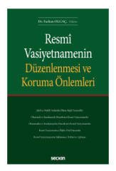 Seçkin Resmi Vasiyetnamenin Düzenlenmesi ve Koruma Önlemleri - Furkan Olgaç Seçkin Yayınları