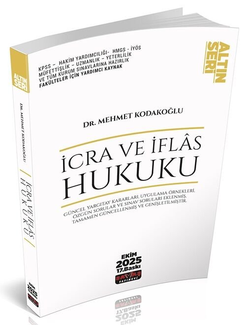 Savaş 2025 İcra ve İflas Hukuku Altın Seri 17. Baskı - Mehmet Kodakoğlu Savaş Yayınları