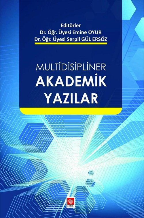 Ekin Multidisipliner Akademik Yazılar - Emine Oyur Ekin Yayınları