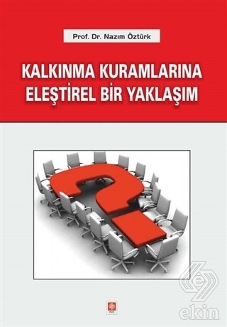 Ekin Kalkınma Kuramlarına Eleştirel Bir Yaklaşım - Nazım Öztürk Ekin Yayınları