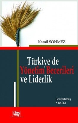Anı Yayıncılık Türkiye’de Yönetim Becerileri ve Liderlik - Kamil Sönmez Anı Yayıncılık