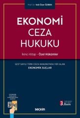 Seçkin Ekonomi Ceza Hukuku İkinci Kitap, Özel Hükümler 3. Baskı - Veli Özer Özbek Seçkin Yayınları