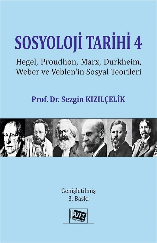 Anı Yayıncılık Sosyoloji Tarihi-4 3. Baskı - Sezgin Kızılçelik Anı Yayıncılık