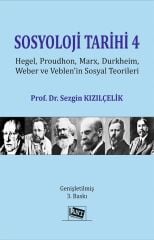 Anı Yayıncılık Sosyoloji Tarihi-4 3. Baskı - Sezgin Kızılçelik Anı Yayıncılık