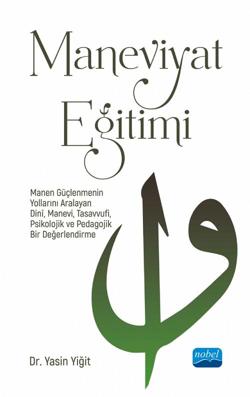 Nobel Maneviyat Eğitimi - Yasin Yiğit Nobel Akademi Yayınları