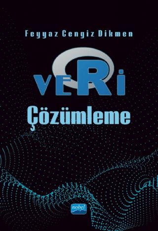 Nobel Veri Çözümleme - Feyyaz Cengiz Dikmen Nobel Akademi Yayınları