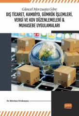Nobel Güncel Mevzuata Göre Dış Ticaret, Kambiyo, Gümrük İşlemleri, Vergi ve KDV Düzenlemeleri ve Muhasebe Uygulamaları - Metehan Ortakarpuz Nobel Bilimsel Eserler
