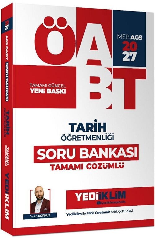Yediiklim 2027 ÖABT MEB-AGS Tarih Öğretmenliği Soru Bankası Çözümlü - Yasin Korkut Yediiklim Yayınları