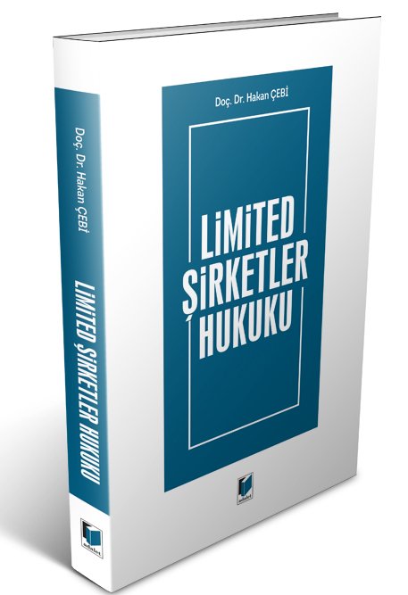 Adalet Limited Şirketler Hukuku - Hakan Çebi Adalet Yayınevi
