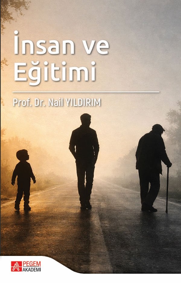 Pegem İnsan ve Eğitimi - Nail Yıldırım Pegem Akademi Yayıncılık