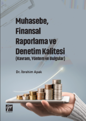 Gazi Kitabevi Muhasebe, Finansal Raporlama ve Denetim Kalitesi - İbrahim Apak Gazi Kitabevi
