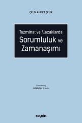 Seçkin Tazminat ve Alacaklarda Sorumluluk ve Zamanaşımı - Çelik Ahmet Çelik Seçkin Yayınları