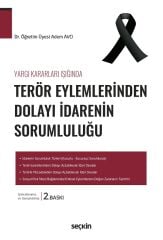 Seçkin Yargı Kararları Işığında Terör Eylemlerinden Dolayı İdarenin Sorumluluğu 2. Baskı - Adem Avcı Seçkin Yayınları