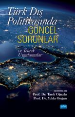 Nobel Türk Dış Politikasında Güncel Sorunlar ve Teorik Uygulamalar - Tarık Oğuzlu, Yelda Ongun Nobel Akademi Yayınları