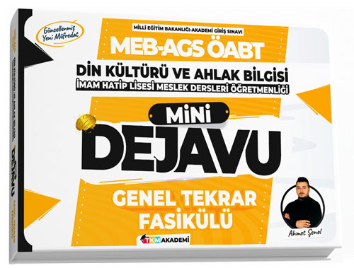 TKM Akademi 2025 ÖABT MEB-AGS Din Kültürü ve Ahlak Bilgisi Mini Dejavu Genel Tekrar Fasikülü - Ahmet Şenol TKM Akademi