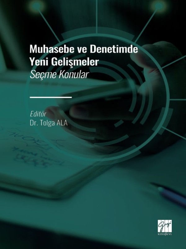 Gazi Kitabevi Muhasebe ve Denetimde Yeni Gelişmeler, Seçme Konular - Tolga Ala Gazi Kitabevi