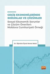 Nobel Geçil Ekonomilerinde Sorunlar ve Çözümler, Sosyal-Ekonomik Sorunlar ve Çözüm Önerileri, Moldova Cumhuriyeti Örneği - Remzi Bulut Nobel Bilimsel Eserler