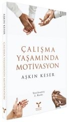 Umuttepe Çalışma Yaşamında Motivasyon - Aşkın Keser Umuttepe Yayınları
