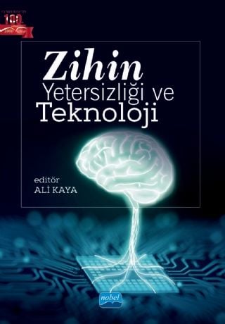 Nobel Zihin Yetersizliği ve Teknoloji - Ali Kaya Nobel Akademi Yayınları