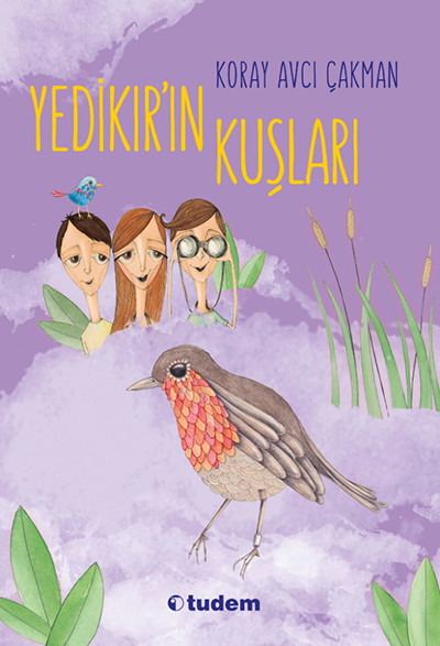 Yedikır'ın Kuşları - Koray Avcı Çakman Tudem Yayınları