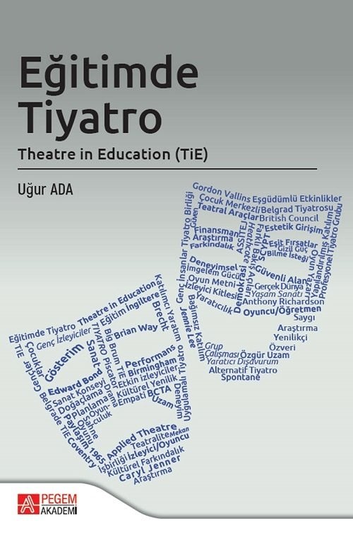 Pegem Eğitimde Tiyatro, Theatre in Education - Uğur Ada Pegem Akademik Yayınları