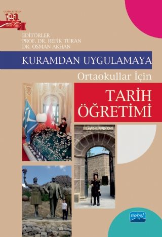 Nobel Kuramdan Uygulamaya Ortaokullar İçin Tarih Öğretimi - Refik Turan, Osman Akhan Nobel Akademi Yayınları