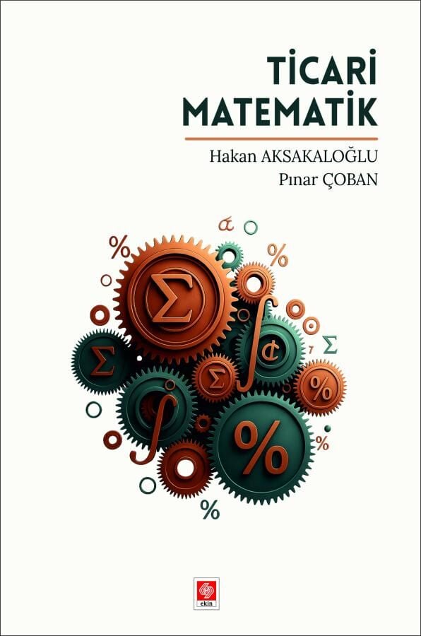 Ekin Ticari Matematik - Hakan Aksakaloğlu Ekin Yayınları