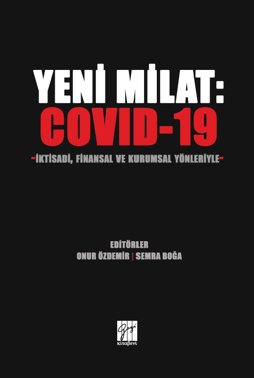 Gazi Kitabevi Yeni Milat: Covid-19 İktisadi, Finansal ve Kurumsal Yönleriyle - Onur Özdemir, Semra Boğa Gazi Kitabevi