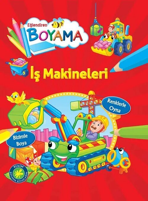 Eğlendiren Boyama - İş Makineleri Parıltı Yayınları