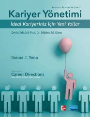 Nobel Kariyer Yönetimi, İdeal Kariyeriniz için Yeni Yollar - Donna J. Yena Nobel Akademi Yayınları