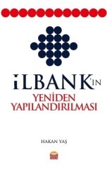 Nobel İlbank’ın Yeniden Yapılandırılması - Hakan Yaş Nobel Bilimsel Eserler