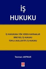 Ekin İş Hukuku - Teoman Akpınar Ekin Yayınları