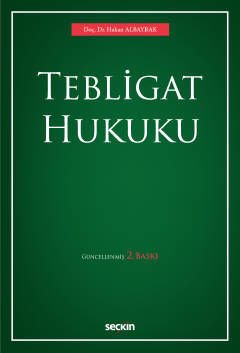 Seçkin Tebligat Hukuku 2. Baskı - Hakan Albayrak Seçkin Yayınları