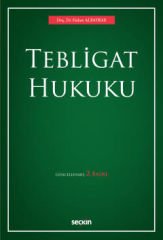 Seçkin Tebligat Hukuku 2. Baskı - Hakan Albayrak Seçkin Yayınları