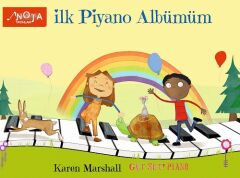 İlk Piyano Albümüm - Karen Marshall Nota Yayınları