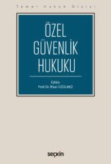 Seçkin Özel Güvenlik Hukuku - Ramazan Çağlayan, Ahmet Hulusi Akkaş Seçkin Yayınları