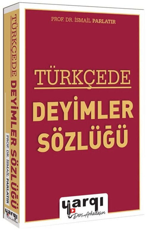 Yargı Türkçede Deyimler Sözlüğü - İsmail Parlatır Yargı Yayınları