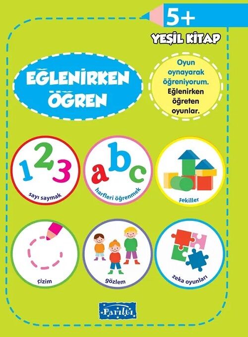 Eğlenirken Öğren Yeşil Kitap 5 Yaş Parıltı Yayınları