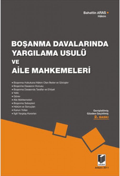 Adalet Boşanma Davalarında Yargılama Usulü ve Aile Mahkemeleri - Bahattin Aras Adalet Yayınevi