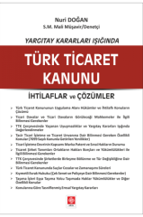 Ekin Yargıtay Kararları Işığında Türk Ticaret Kanunu - Nuri Doğan Ekin Yayınları
