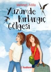 Yüzümde Kırlangıç Gölgesi - Mehmet Atilla Tudem Yayınları