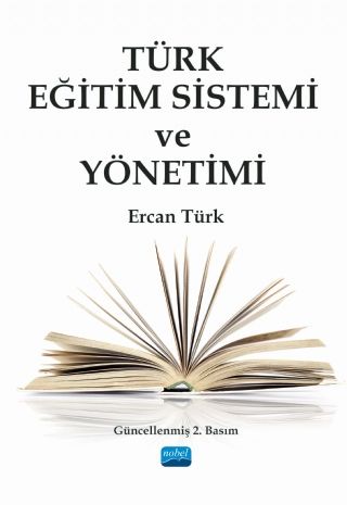 Nobel Türk Eğitim Sistemi ve Yönetimi - Ercan Türk Nobel Akademi Yayınları