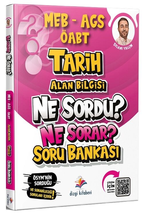 Dizgi Kitap ÖABT MEB-AGS Tarih Ne Sordu Ne Sorar Soru Bankası Çözümlü - Selami Yalçın Dizgi Kitap Yayınları