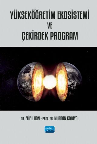 Nobel Yükseköğretim Ekosistemi ve Çekirdek Program - Elif İlhan, Nurdan Kalaycı Nobel Akademi Yayınları